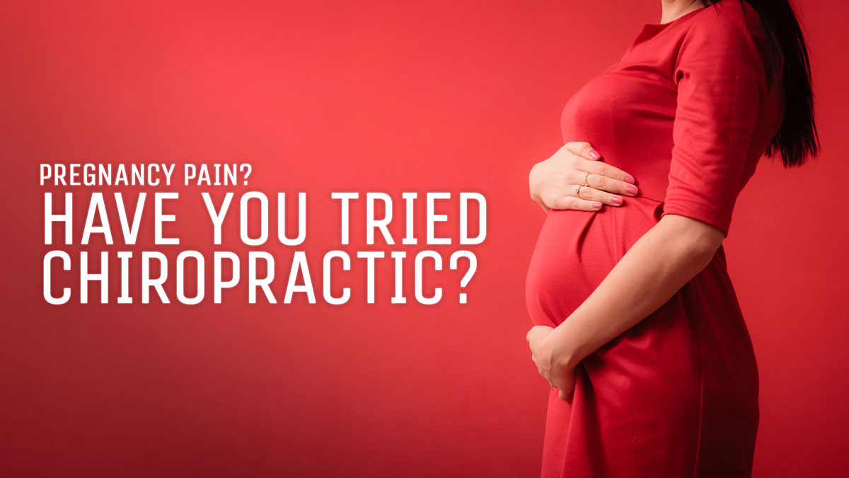 pregnancy-pain?-have-you-tried-chiro